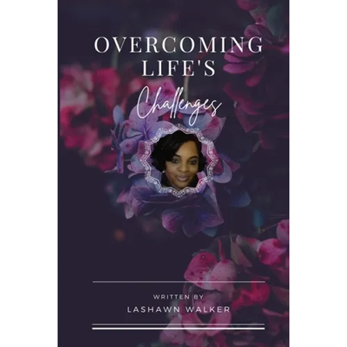 Overcoming Life's Challenges