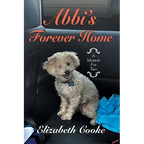 Abbi'S Forever Home: A Memoir for Two