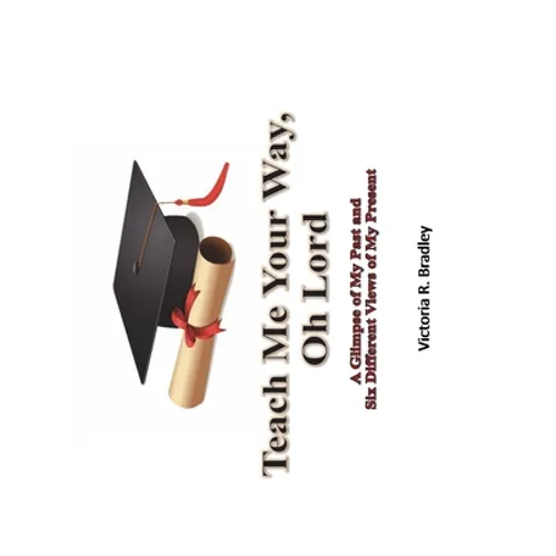 Teach Me Your Way, Oh Lord