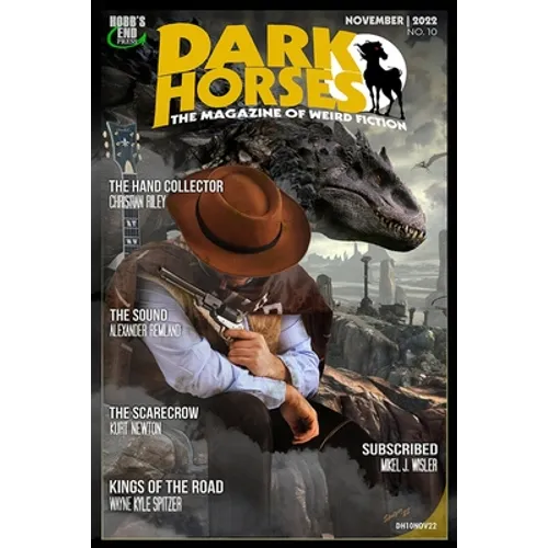 Dark Horses: The Magazine of Weird Fiction No. 10: November 2022