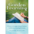 Garden Learning: A Study on European Botanic Gardens Collaborative Learning Processes