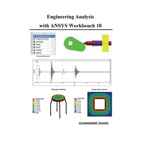 Engineering Analysis with ANSYS Workbench 18
