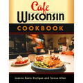 Cafe Wisconsin: A Guide to Wisconsin's Down-Home Cafes