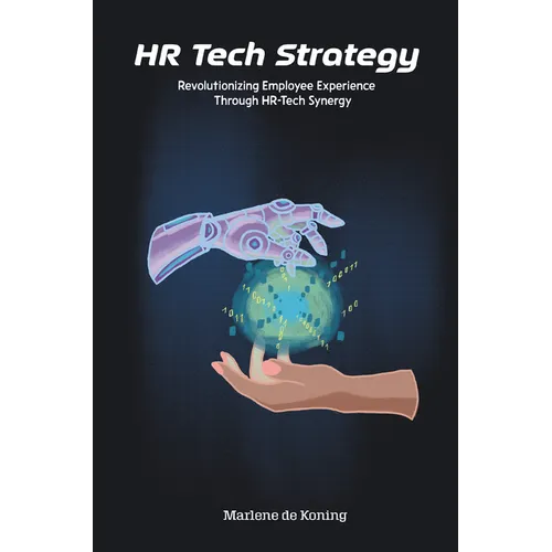 HR Tech Strategy: Revolutionizing Employee Experience Through HR-Tech Synergy