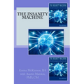 The Insanity Machine