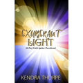 Exuberant Light: 60 Day Faith Igniter Devotional
