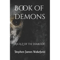 Book of Demons: An A-Z of the Diabolic