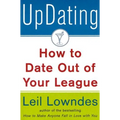 Updating!: How to Date Out of Your League