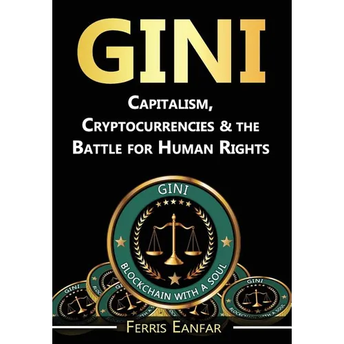 Gini: Capitalism, Cryptocurrencies & the Battle for Human Rights