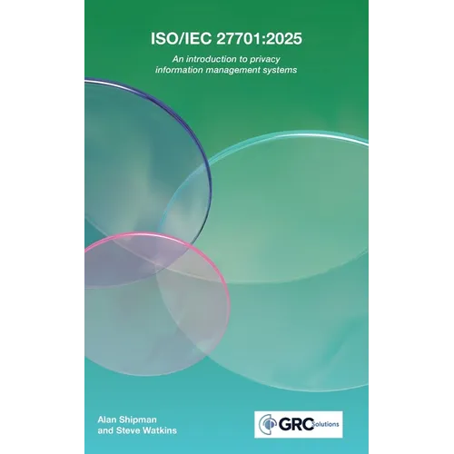 Iso/Iec 27701: 2025: An introduction to privacy information management systems