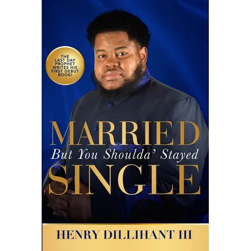 Married But You Shoulda' Stayed Single