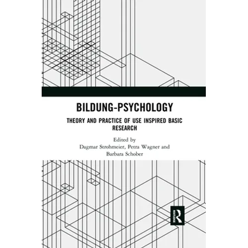 Bildung Psychology: Theory and Practice of Use Inspired Basic Research