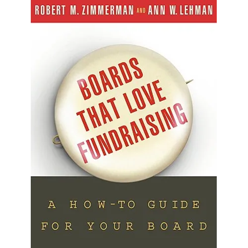 Boards That Love Fundraising: A How-To Guide for Your Board
