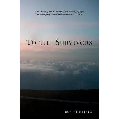 To the Survivors: One Man's Journey as a Rape Crisis Counselor with True Stories of Sexual Violence