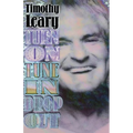 Turn on Tune in Drop Out