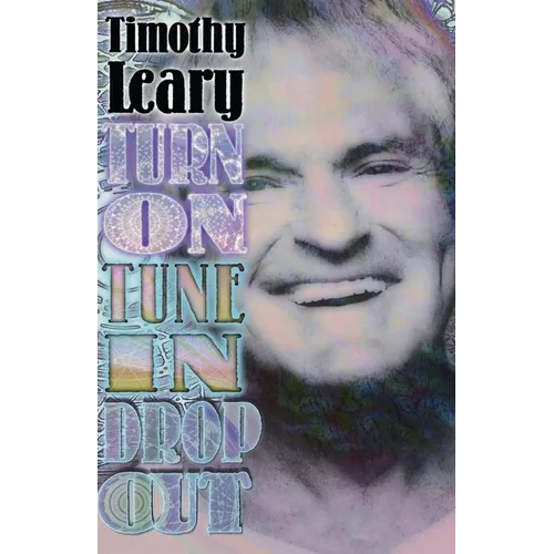 Turn on Tune in Drop Out
