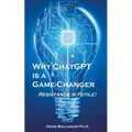 Why ChatGPT is a Game-Changer