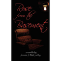 Rose from the Basement