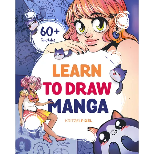 Learn to Draw Manga: A Fun and Easy How-To Draw Guide for All Ages
