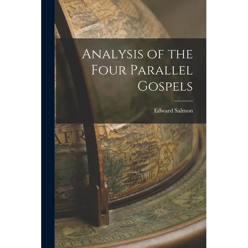 Analysis of the Four Parallel Gospels