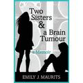 Two Sisters and a Brain Tumour