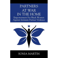 Partners at War in the Home: Empowerment For Black Women Against Intimate Partner Violence