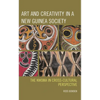 Art and Creativity in a New Guinea Society: The Kwoma in Cross-Cultural Perspective - Hardcover