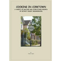 Cooking in Corktown: A variety of Maltese and other ethnic recipes of Detroit's oldest neighborhood