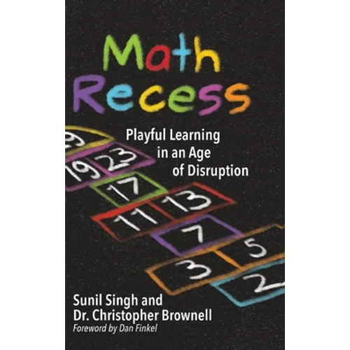 Math Recess: Playful Learning for an Age of Disruption