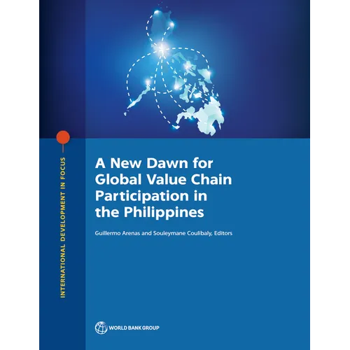 A New Dawn for Global Value Chain Participation in the Philippines