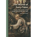 The World of Fairy Tales: A path to the essence of the young child through fairy tales