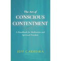 The Art of Conscious Contentment