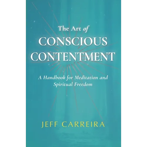The Art of Conscious Contentment