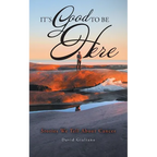 It's Good To Be Here: Stories We Tell About Cancer