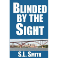 Blinded by the Sight