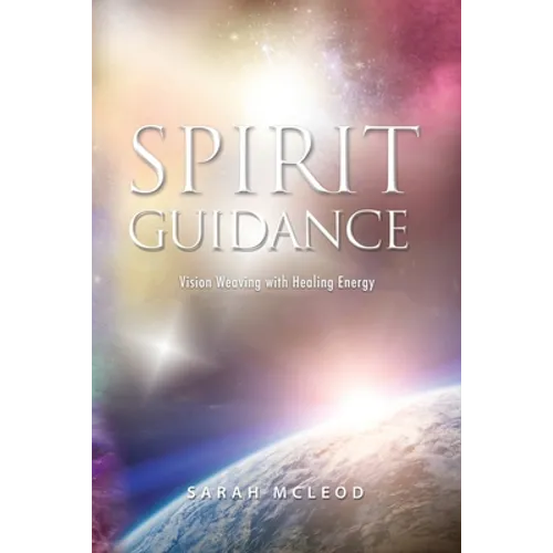Spirit Guidance: Vision Weaving with Healing Energy