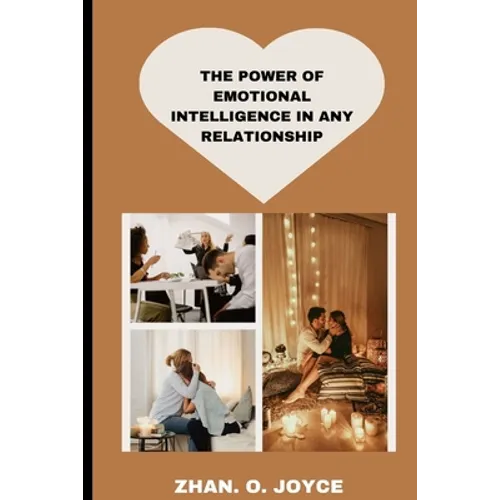 The Power of Emotional Intelligence in Any Relationship