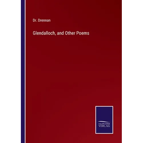 Glendalloch, and Other Poems