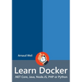 Learn Docker - .NET Core, Java, Node.JS, PHP or Python