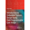 Introduction to Embedded System Design Using Field Programmable Gate Arrays