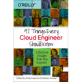 97 Things Every Cloud Engineer Should Know: Collective Wisdom from the Experts