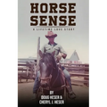 Horse Sense: A Lifetime Love Story