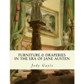 Furniture and Draperies in the Era of Jane Austen: Ackermann's Repository of Arts