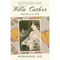 Willa Cather: Double Lives