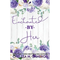 Enchanted By Her