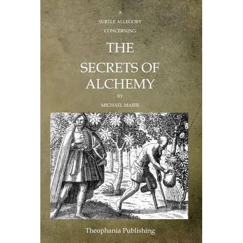 A Subtle Allegory Concerning The Secrets Of Alchemy