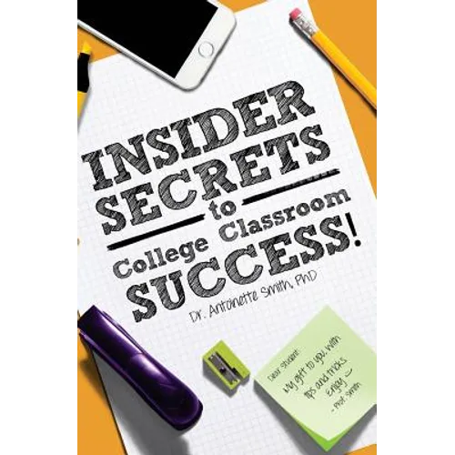 Insider Secrets to College Classroom Success