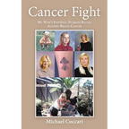 Cancer Fight: My Wife's Faithful, Fearless Battle Against Breast Cancer