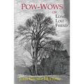Pow-Wows, or Long Lost Friend: A Collection of Mysterious and Invaluable Arts and Remedies, for Man as Well as Animals