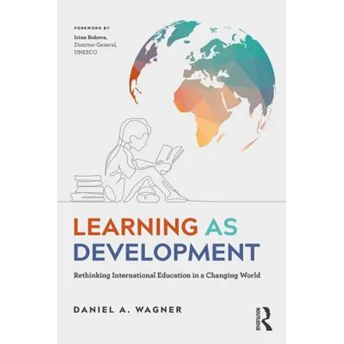 Learning as Development: Rethinking International Education in a Changing World